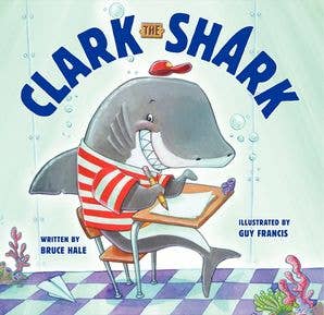 HarperCollins - Clark the Shark : Bruce Hale