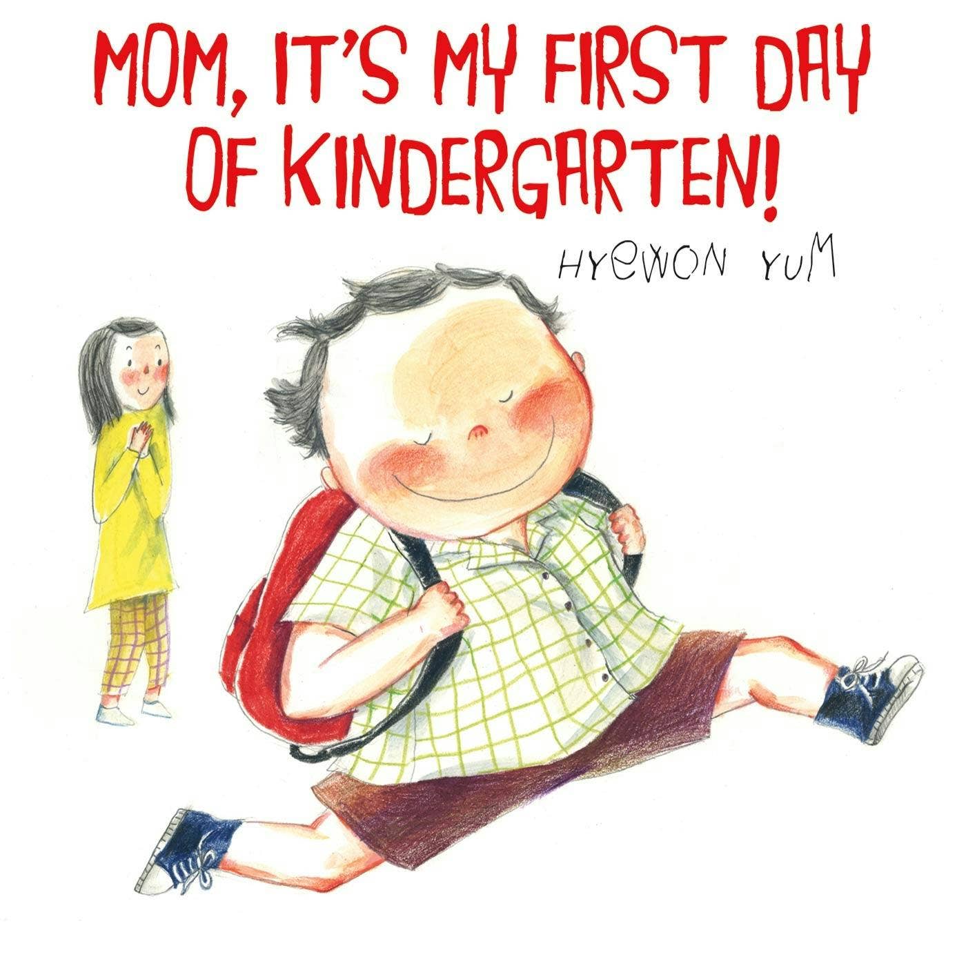 Macmillan Publishers - Mom, It's My First Day Of Kindergar: