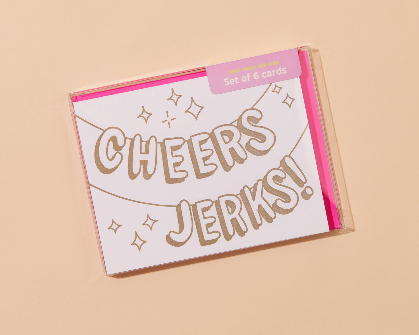 And Here We Are - Cheers, Jerks Letterpress Greeting Card - New Years