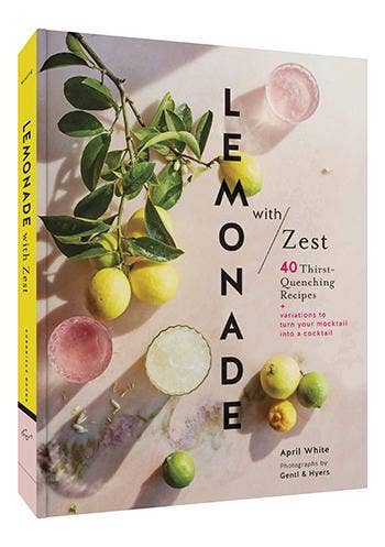 Chronicle Books - Lemonade with Zest