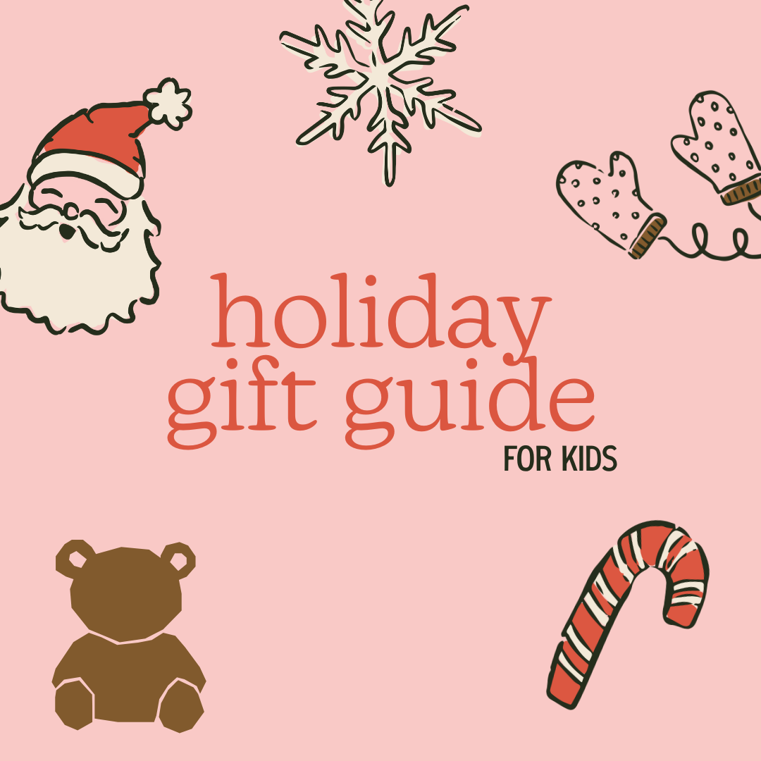 holiday 2025 - kids gift guide