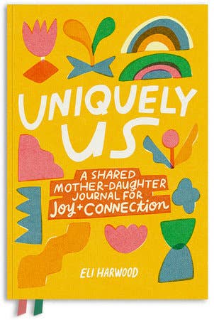 Uniquely Us : A Mother-Daughter Journal