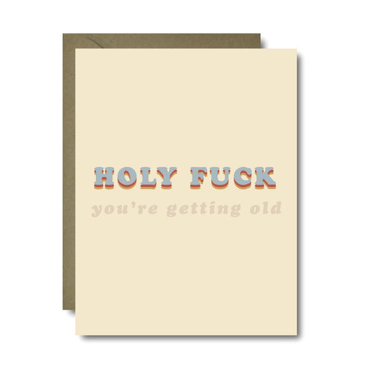 Black Lab Studio - Holy Fuck You're Old Birthday Greeting Card