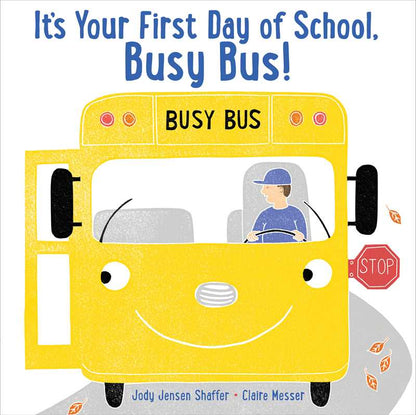 Simon & Schuster - It's Your First Day of School, Busy Bus! by Jody Jensen Shaffer