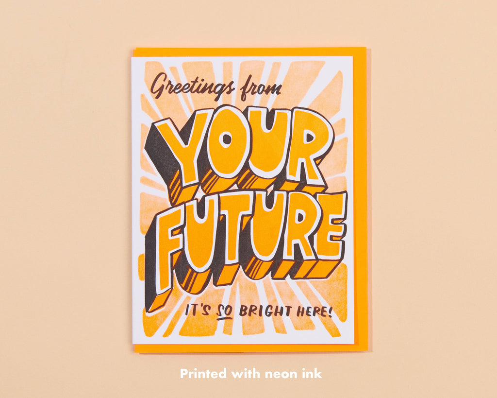And Here We Are - Your Future is Bright Graduation Letterpress Greeting Card