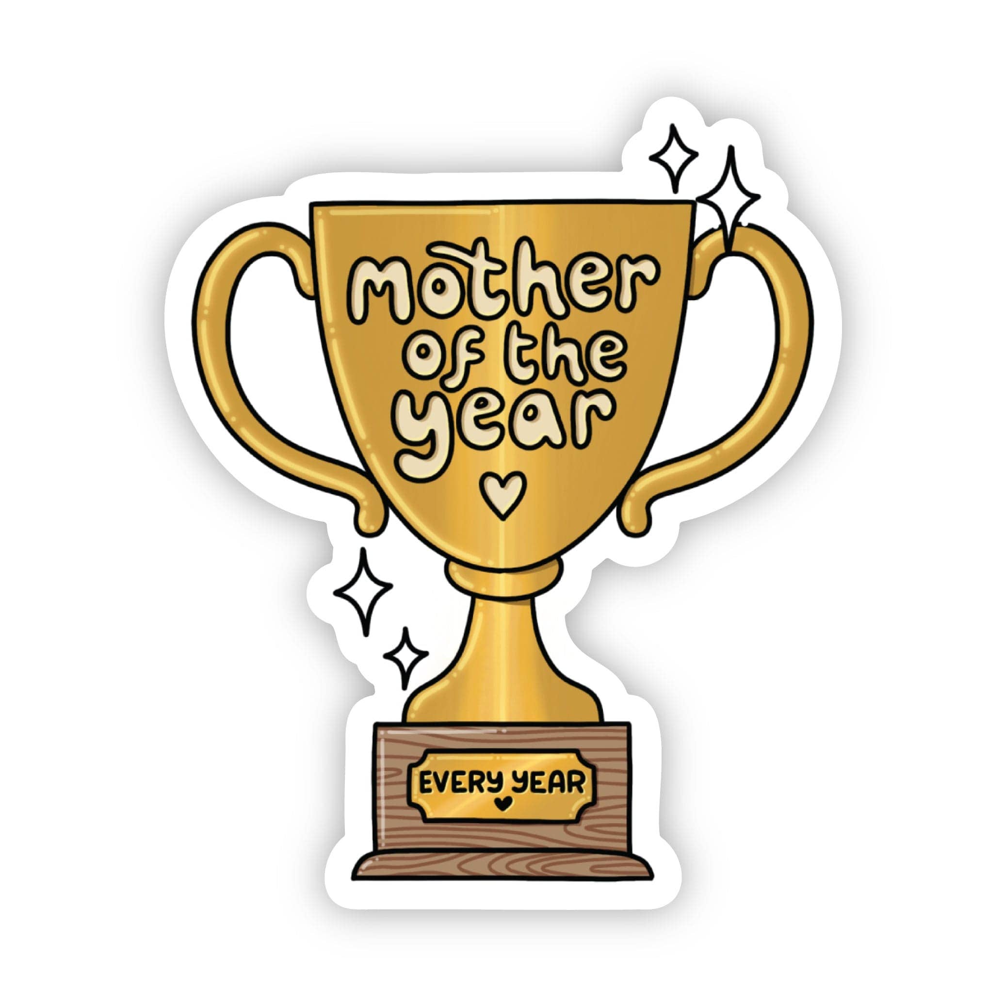 Big Moods - Mother Of The Year (every year) trophy sticker