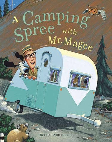 Chronicle Books - A Camping Spree with Mr. Magee