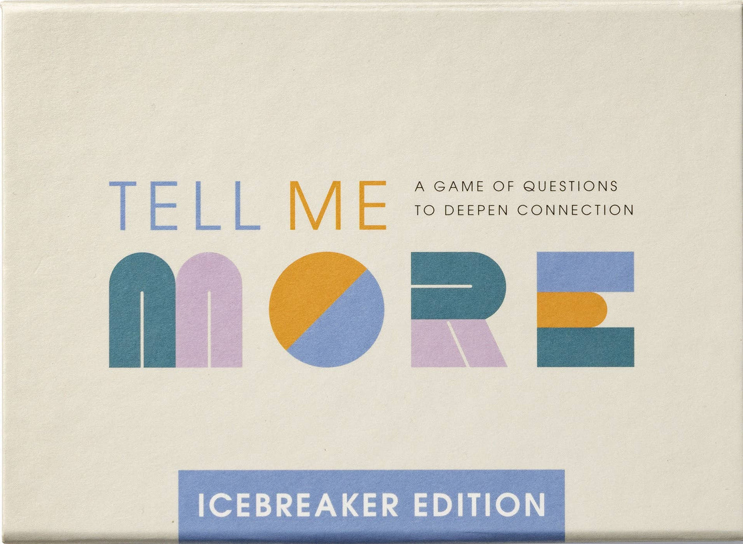 Tell Me More - Icebreakers