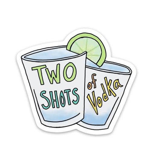 Big Moods - Two Shots of Vodka Sticker