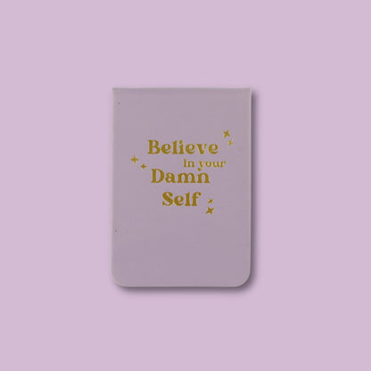 Properly Improper - Believe In Your Damn Self Leatherette Pocket Journal